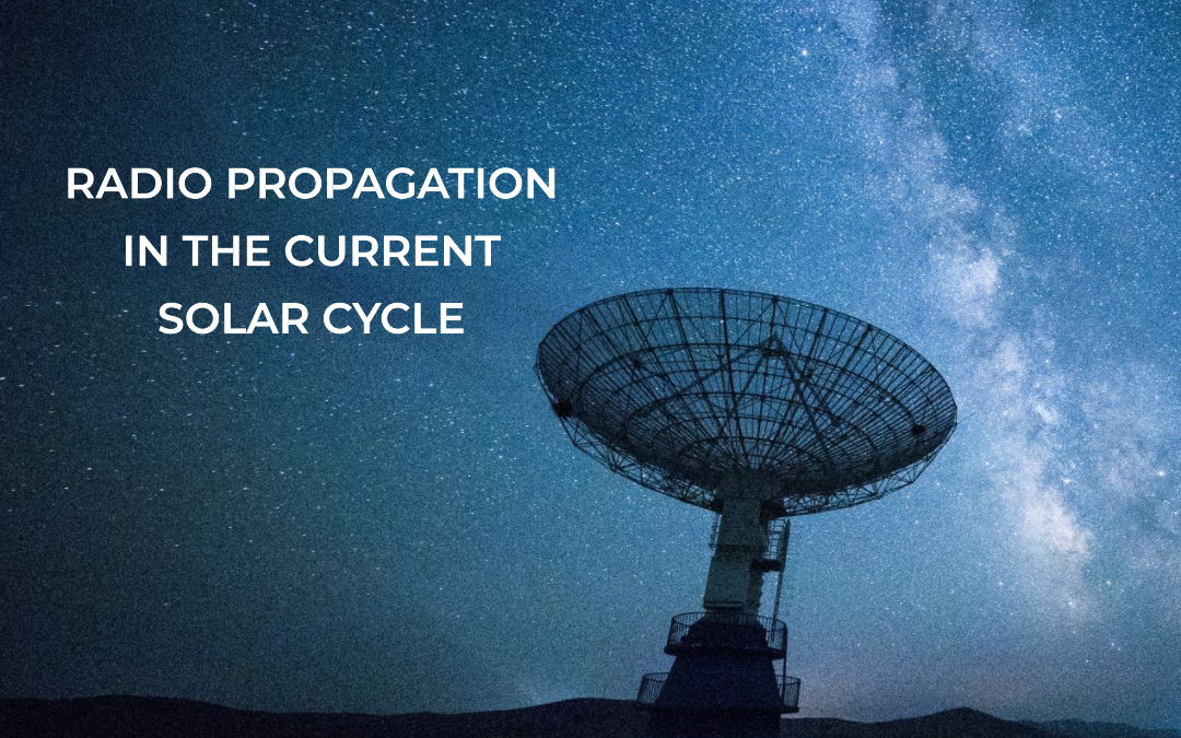 Radio Propagation in the Current Solar Cycle